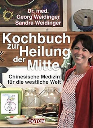 Kochbuch zur Heilung der Mitte Dr. Weidinger TCM Ernährung nach den 5 Elementen 