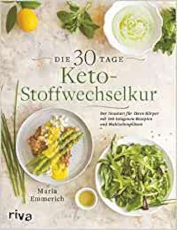 Ketogene Rezepte in der 30 Tage Ketogene Stoffwechselkur zur Gewichtsabnahme, den Stoffwechsel ankurbeln