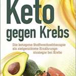 Keto gegen Krebs ketogene Ernährung bei Krebs 