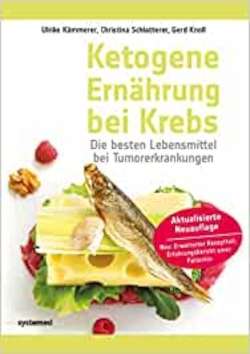 Ketogene Ernährung bei Krebs - Buchtipp für die Ernährung bei Krebs - ketogene Diät begleitend zur Schulmedizin 