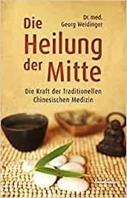 Buchtipp Dr. Weidinger Heilung der Mitte Milz/Magen stärken Verdauungsbeschwerden TCM Unverträglichkeiten